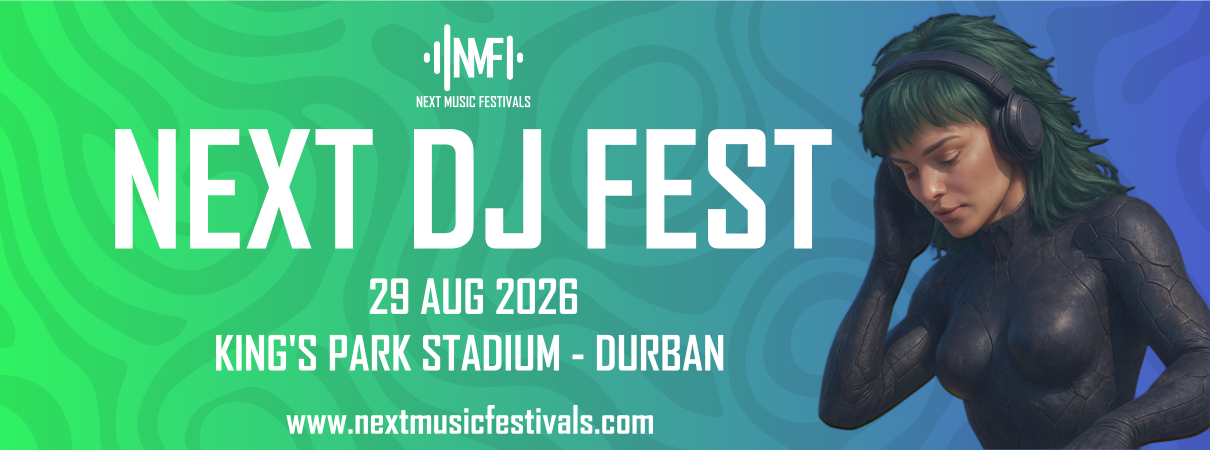 NEXT Music Festival - DJ Fest KZN